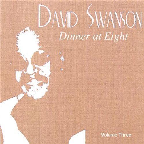 Cover for David Swanson · Dinner at Eight 3 (CD) (2005)