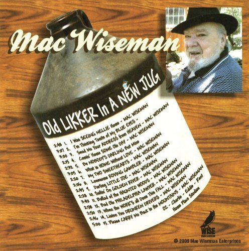 Cover for Mac Wiseman · Old Likker In A New Jug (CD) (2009)