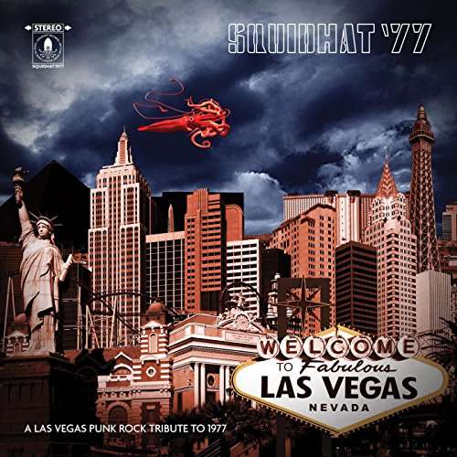 Squidhat '77: a Las Vegas Punk Rock Tribute to 1977 - Squidhat '77: Las Vegas Punk Rock Tribute 77 / Var - Muzyka - SQUIDHAT RECORDS - 0700161351460 - 19 maja 2017