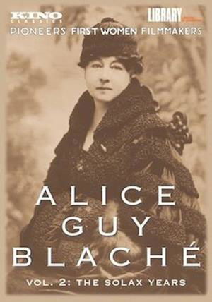 Cover for DVD · Alice Guy Blaché Vol. 2: the Solax Years (DVD) (2020)