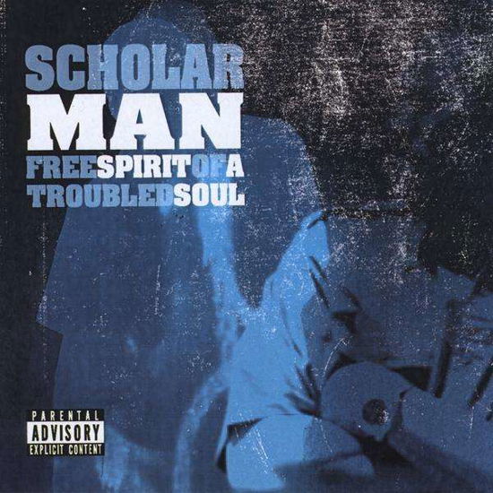 Free Spirit of a Troubled Soul - Scholarman - Musiikki - CD Baby - 0753182169460 - tiistai 5. tammikuuta 2010