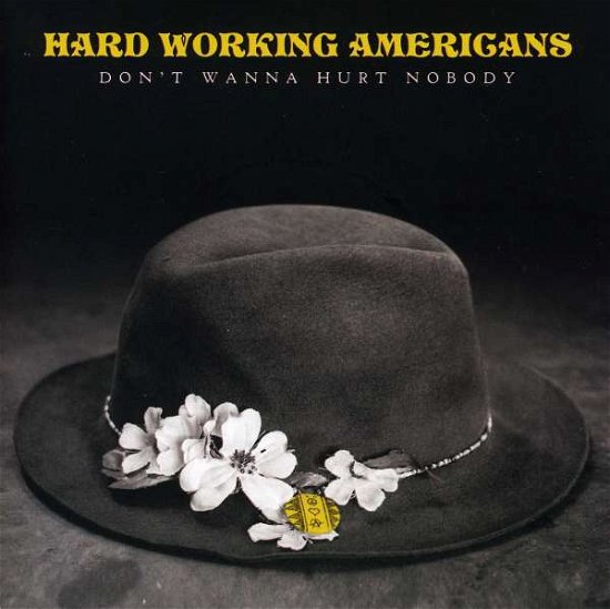 Cover for Hard Working Americans · Don't Wanna Hurt Nobody (7&quot;) (2013)