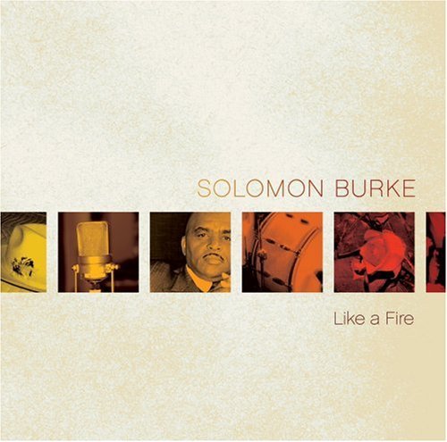 Solomon Burke · Like a Fire (CD) (2008)