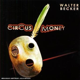 Cover for Walter Becker · Circus Money (CD) (2008)
