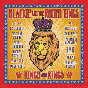 Cover for Blackie and the Rodeo Kings · Kings and Kings (CD) (2017)