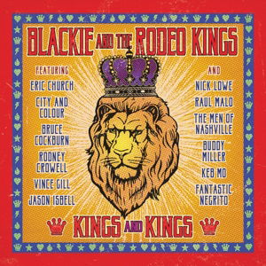 Cover for Blackie &amp; The Rodeo Kings · Kings &amp; Kings (CD) (2017)