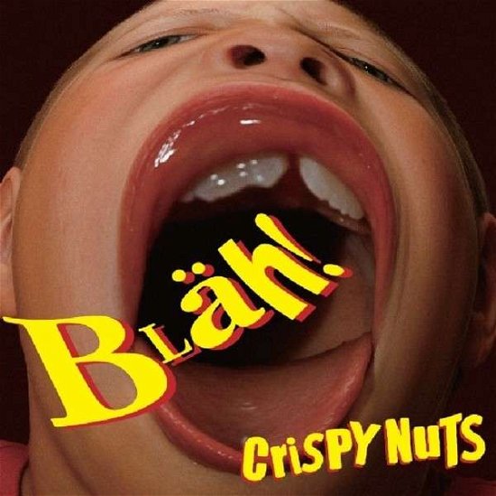 Cover for Crispy Nuts · Blah! (CD) (2013)