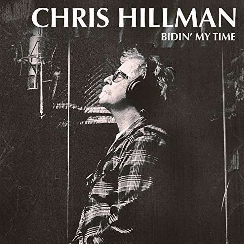 Cover for Chris Hillman · Bidin My Time (CD) (2017)
