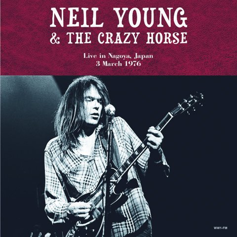 Cover for Neil Young &amp; The Crazy · Live In Nagoya Japan 3Rd March 1976 (LP) (2021)