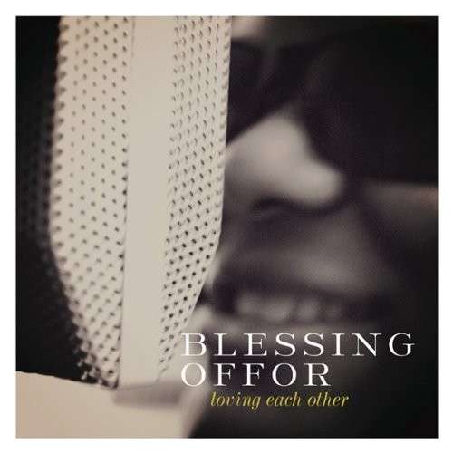 Cover for Blessing Offor · Loving Each Other / June (7&quot;) (2018)