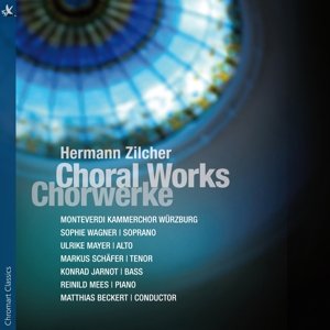 Choral Works - Zilcher / Monteverdi Kammerchor Wurzburg / Wagner - Music - TYXART - 4250702800460 - February 24, 2015
