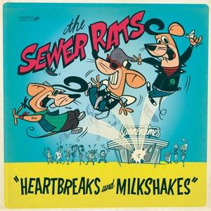 Cover for Sewer Rats · Heartbreaks and Milkshakes (LP) (2017)