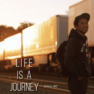 Cover for Gaku-mc · Life is a Journey (CD) [Japan Import edition] (2015)