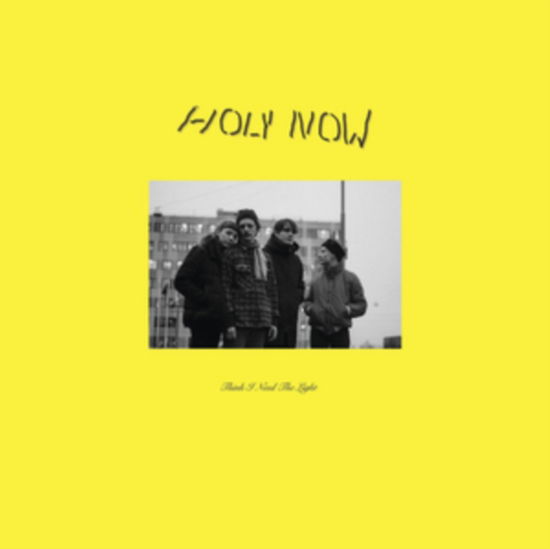 Cover for Holy Now · Think I Need The Light (CD) (2018)