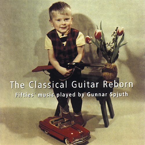 Cover for Spjuth / Gunnar Spjuth · Classical Guitar Reborn (CD) (1999)