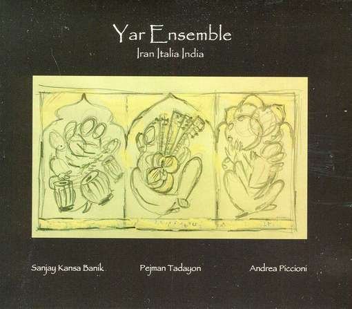 Cover for Yar Ensemble · Iran Italia India (CD) (2010)