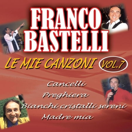 Cover for Franco Bastelli · Le Mie Canzoni 7 (CD) (2013)