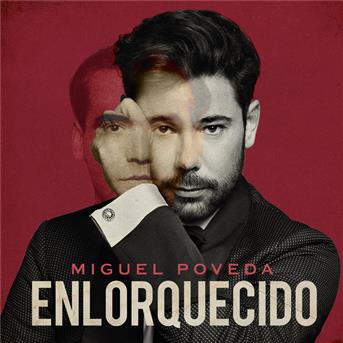 Enlorquecido - Miguel Poveda - Music - CONCERT - 8437014306460 - May 14, 2018