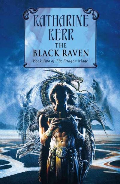 The Black Raven - The Dragon Mage - Katharine Kerr - Books - HarperCollins Publishers - 9780002246460 - July 19, 1999