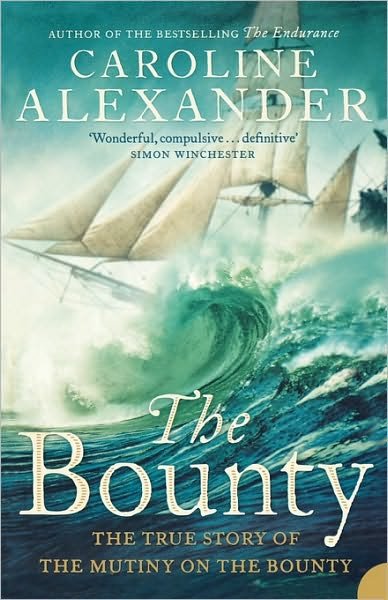 Cover for Caroline Alexander · The Bounty: The True Story of the Mutiny on the Bounty (Paperback Bog) (2004)