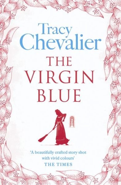 Cover for Tracy Chevalier · The Virgin Blue (Paperback Book) (2006)