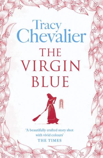 Cover for Tracy Chevalier · The Virgin Blue (Paperback Bog) (2006)