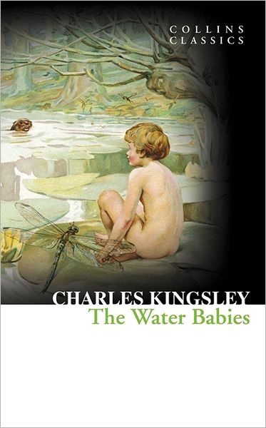 Cover for Charles Kingsley · The Water Babies - Collins Classics (Paperback Book) (2012)