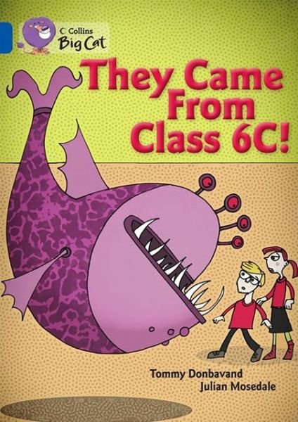 Cover for Tommy Donbavand · They came from Class 6C: Band 16/Sapphire - Collins Big Cat (Paperback Bog) (2013)