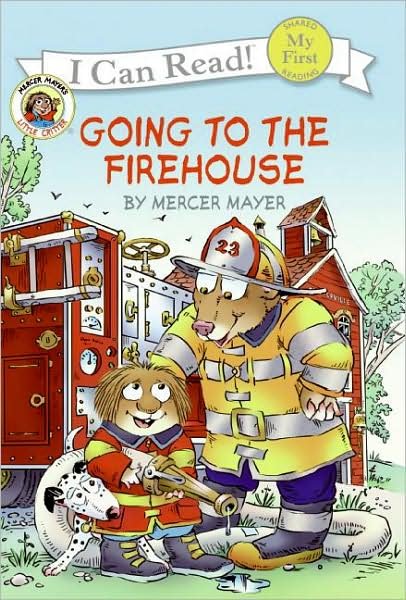 Little Critter: Going to the Firehouse (My First I Can Read) - Mercer Mayer - Books - HarperCollins - 9780060835460 - June 24, 2008