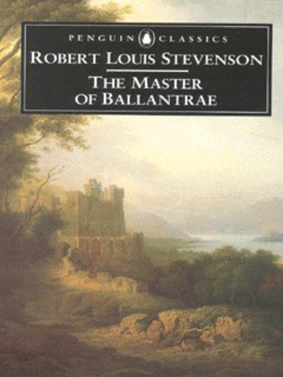 The Master of Ballantrae - Adrian Poole - Bücher - Penguin Books Ltd - 9780140434460 - 25. Juli 1996