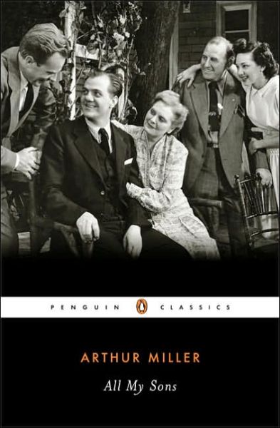 All My Sons - Penguin Classics - Arthur Miller - Books - Penguin Books - 9780141185460 - November 30, 2000