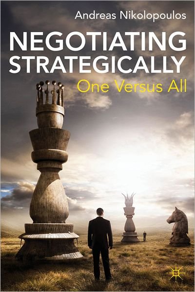 Negotiating Strategically: One Versus All - A. Nikolopoulos - Bücher - Palgrave Macmillan - 9780230298460 - 10. Mai 2011