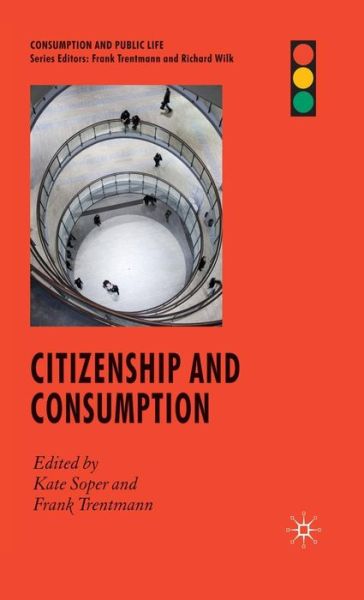 Cover for Kate Soper · Citizenship and Consumption - Consumption and Public Life (Innbunden bok) (2007)