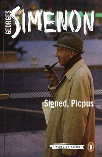 Signed, Picpus: Inspector Maigret #23 - Inspector Maigret - Georges Simenon - Bøger - Penguin Books Ltd - 9780241188460 - 3. september 2015