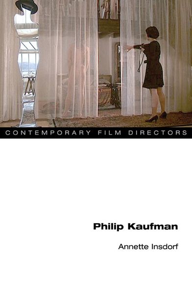 Cover for Annette Insdorf · Philip Kaufman - Contemporary Film Directors (Paperback Book) (2012)