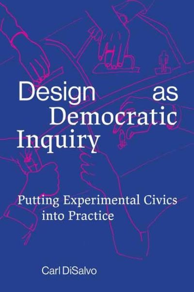 Cover for Carl Disalvo · Design as Democratic Inquiry (Paperback Book) (2022)