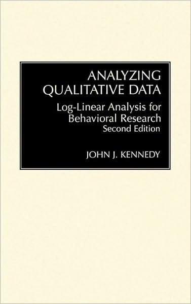 Cover for John Kennedy · Analyzing Qualitative Data: Log-Linear Analysis for Behavioral Research (Innbunden bok) (1992)