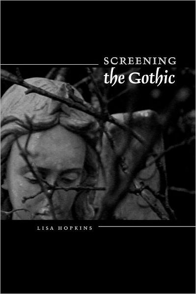 Cover for Lisa Hopkins · Screening the Gothic (Taschenbuch) (2005)