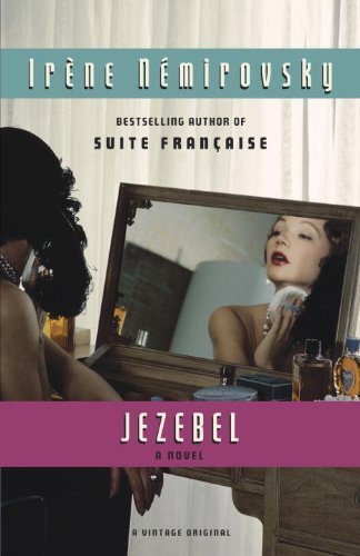 Jezebel (Vintage International) - Irene Nemirovsky - Kirjat - Vintage - 9780307745460 - tiistai 1. toukokuuta 2012