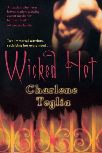 Cover for Charlene Teglia · Wicked Hot (Paperback Book) [First edition] (2008)