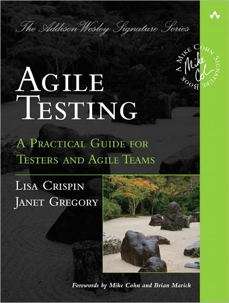 Cover for Lisa Crispin · Agile Testing: A Practical Guide for Testers and Agile Teams - Addison-Wesley Signature Series (Cohn) (Paperback Book) (2009)