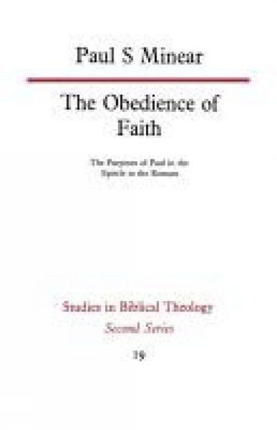 Cover for Paul S. Minear · The Obedience of Faith: the Purposes of Paul in the Epistle to the Romans (Studies in Biblical Theology,) (Paperback Bog) (2012)