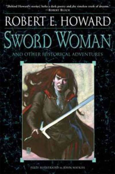 Cover for Robert E. Howard · Sword Woman and Other Historical Adventures (Paperback Book) (2011)