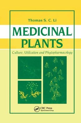 Cover for Li, Thomas S. C. (Penticton, British Columbia, Canada) · Medicinal Plants: Culture, Utilization and Phytopharmacology (Paperback Bog) (2019)