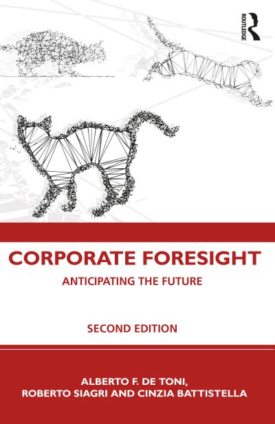 Cover for De Toni, Alberto F. (Univeristy of Udine, Italy) · Corporate Foresight: Anticipating the Future (Hardcover Book) (2020)