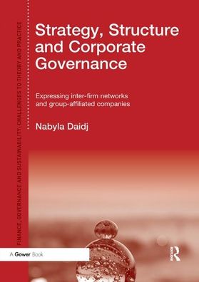 Cover for Nabyla Daidj · Strategy, Structure and Corporate Governance: Expressing inter-firm networks and group-affiliated companies - Finance, Governance and Sustainability (Paperback Book) (2019)