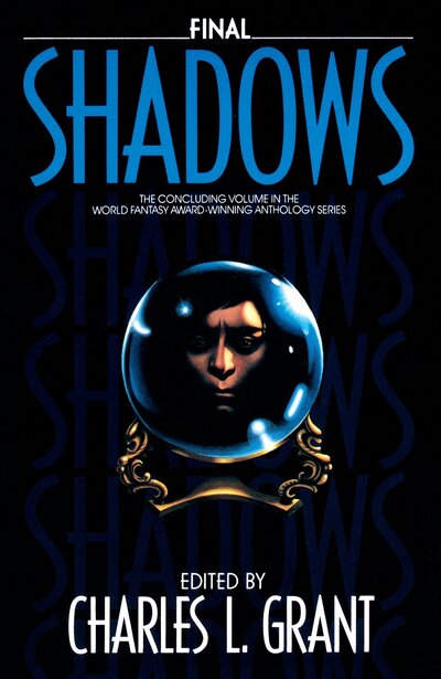 Cover for Charles L. Grant · Final Shadows (Taschenbuch) (1991)