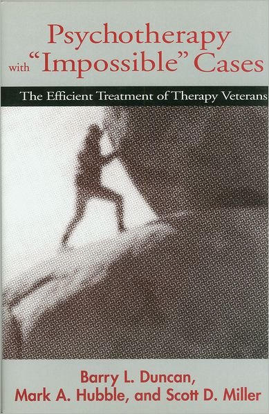 Cover for Barry L. Duncan · Psychotherapy with &quot;Impossible&quot; Cases: The Efficient Treatment of Therapy Veterans (Pocketbok) (1997)