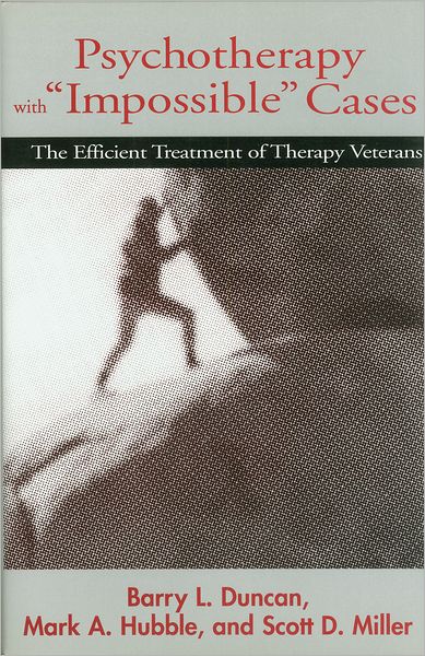 Cover for Barry L. Duncan · Psychotherapy with &quot;Impossible&quot; Cases: The Efficient Treatment of Therapy Veterans (Paperback Book) (1997)