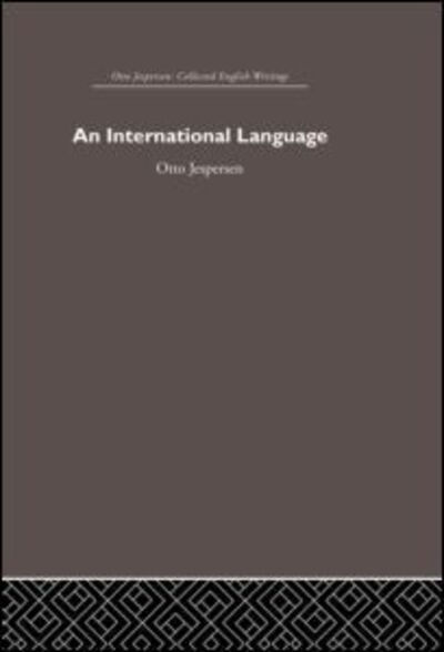 Cover for Otto Jespersen · International Language - Otto Jespersen (Gebundenes Buch) (2006)